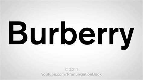 burberry pronuncia|how do you pronounce burberry.